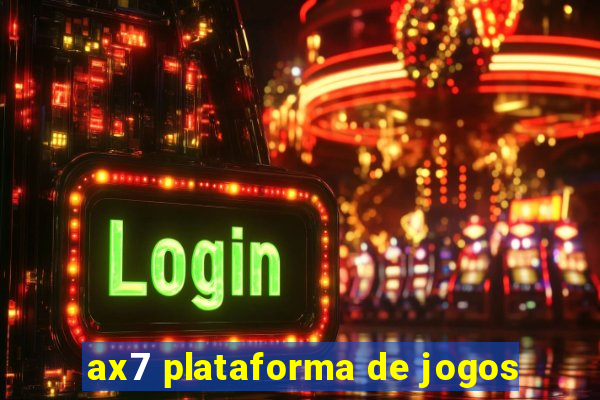 ax7 plataforma de jogos